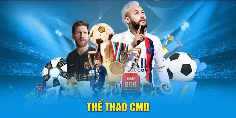 Thể thao CMD cung cấp đa dạng các môn thể thao